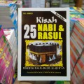 Kisah 25 Nabi & rasul : Disertai Dalil-Dalil Al-Qur'an