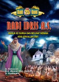Nabi Idris A.S : Masuk ke Surga dan melihat Neraka Atas Izin Allah SWT