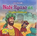 Nabi Ilyasa as: Prophet Elisha as